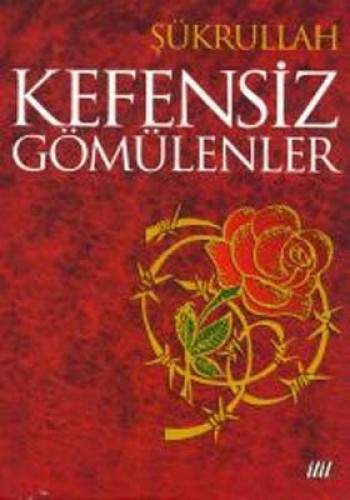 KEFENSİZ GÖMÜLENLER