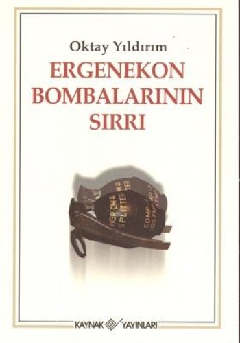 ERGENEKON BOMBALARININ SIRRI