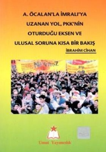 A.ÖCALANLA İMRALIYA UZANAN YOL PKK