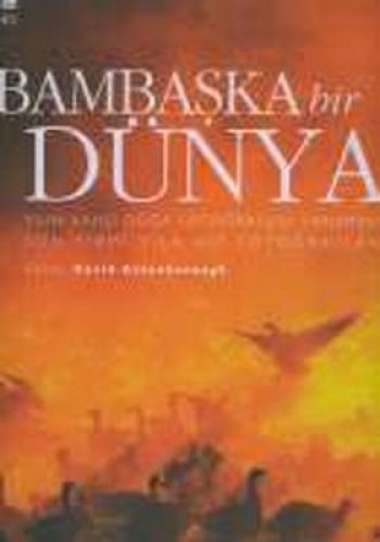 BAMBAŞKA BİR DÜNYA