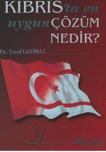 KIBRISTA EN UYGUN ÇÖZÜM NEDİR