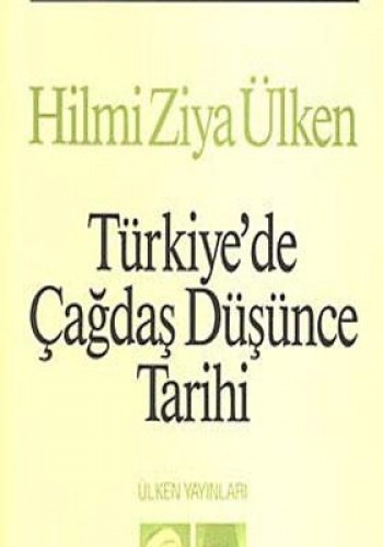 TÜRKİYEDE ÇAĞDAŞ DÜŞÜNCE TARİHİ