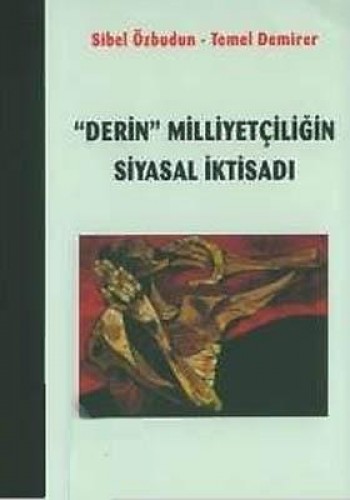 DERİN MİLLİYETÇİLİĞİN SİYASAL İKTİSADI