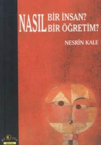 NASIL BİR İNSAN NASIL BİR ÖĞRETİM