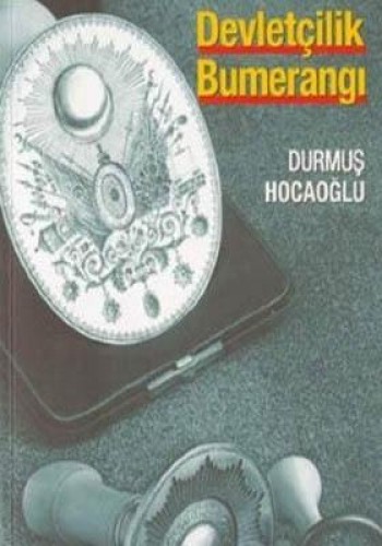 DEVLETÇİLİK BUMERANGI