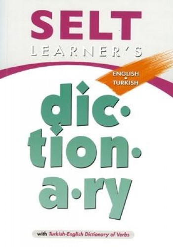 SELT LEARNERS DICTIONARY ENGLISH TURKISH