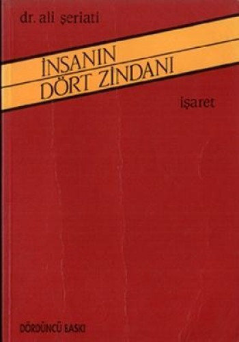 İNSANIN DÖRT ZİNDANI