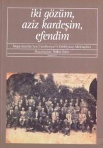 İki Gözüm Aziz Kardeşim Efendim