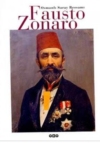 OSMANLI SARAYI RESSAMI FAUSTO ZONARO