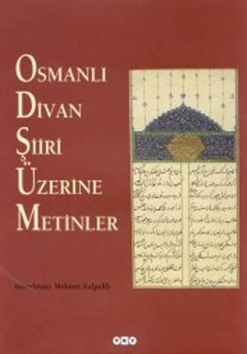 Osmanlı Divan Şiiri Üzerine Metinler