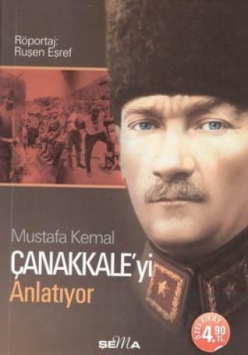 MUSTAFA KEMAL ÇANAKKALEYİ ANLATIYOR