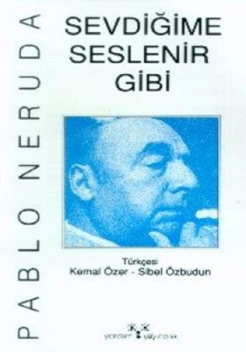 SEVDİĞİME SESLENİR GİBİ