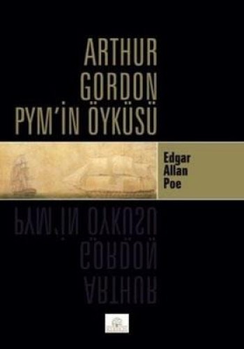 ARTHUR GORDON PYM İN OLAĞANÜSTÜ SERÜVENİ