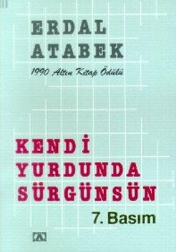 KENDİ YURDUNDA SÜRGÜNSÜN