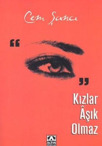 KIZLAR AŞIK OLMAZ