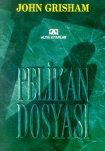 PELİKAN DOSYASI J.GRİSHAM ALTIN