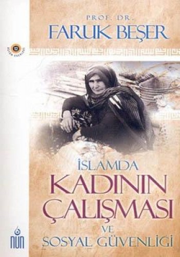 İSLAMDA KADININ ÇAMIŞMASI VE SOSYAL GÜVENLİĞİ