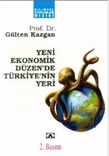 YENİ EKONOMİK DÜZENDE TÜRKİYENİN YERİ