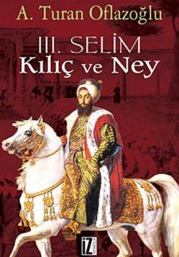 3.SELİM KILIÇ VE NEY