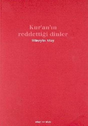 KURANIN REDDETTİĞİ DİNLER