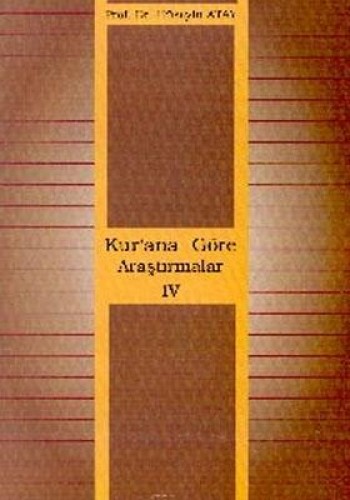 KURANA GÖRE ARAŞTIRMALAR 4