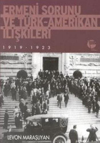  Ermeni Sorunu ve Türk-Amerikan İlişkileri