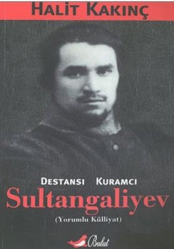 DESTANSI KURAMCI SULTANGALİYEV