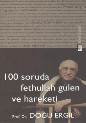 100 SORUDA FETHULLAH GÜLEN VE HAREKETİ