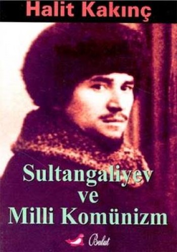 SULTAN GALİYEV VE MİLLİ KOMÜNİZM