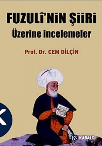 FUZULİNİN ŞİİRİ ÜZERİNE İNCELEMELER