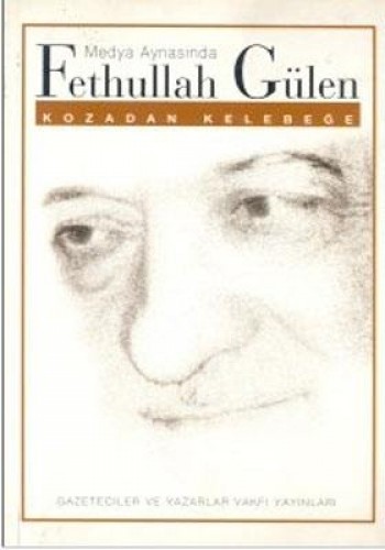 FETHULLAH GÜLEN KOZADAN KELEBEĞE 