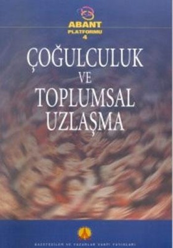 ÇOĞULCULUK VE TOPLUMSAL UZLAŞMA