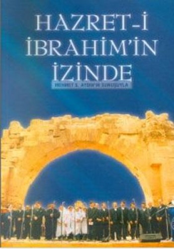 HAZRETİ İBRAHİMİN İZİNDE