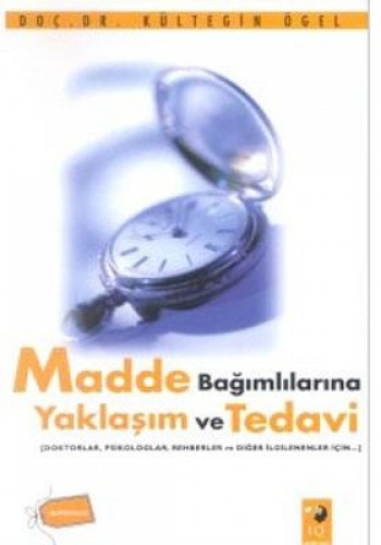 MADDE BAĞIMLILARINA YAKLAŞIM VE TEDAVİ