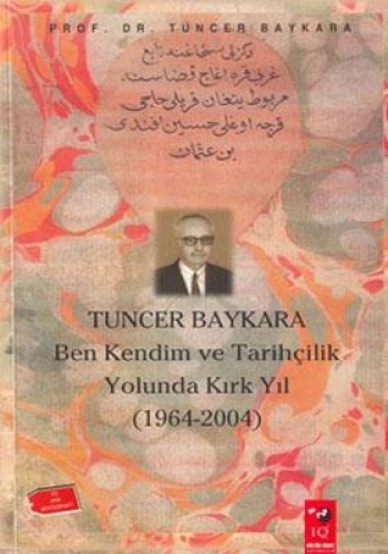 BEN KENDİM VE TARİHÇİLİK YOLUNDA KIRK YIL