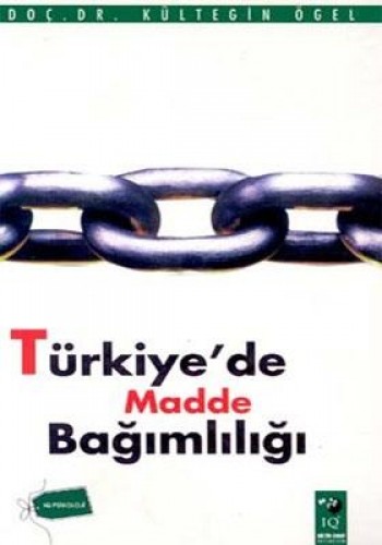 TÜRKİYEDE MADDE BAĞIMLILIĞI