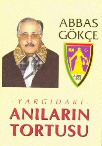 YARGIDAKİ ANILARIN TORTUSU