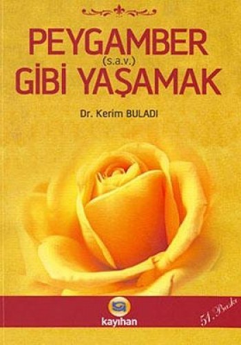 PEYGAMBER GİBİ YAŞAMAK