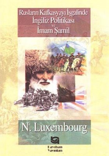 RUSLARIN KAFKASYAYI İŞG.POL.VE İMAM ŞAMİL