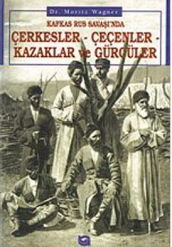 ÇERKESLER ÇEÇENLER KAZAKLAR VE GÜRCÜLER