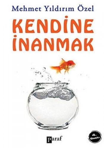 KENDİNE İNANMAK