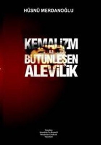 KEMALİZM İLE BÜTÜNLEŞEN ALEVİLİK