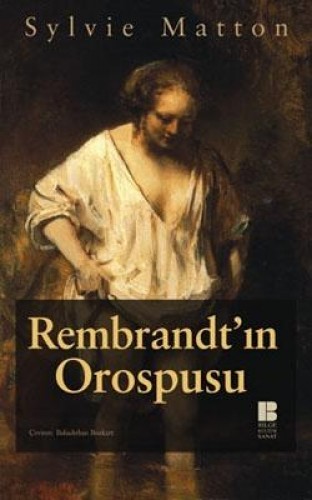 Rembrandt’ın Orospusu