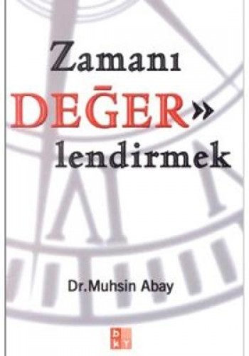 ZAMANI DEĞERLENDİRMEK