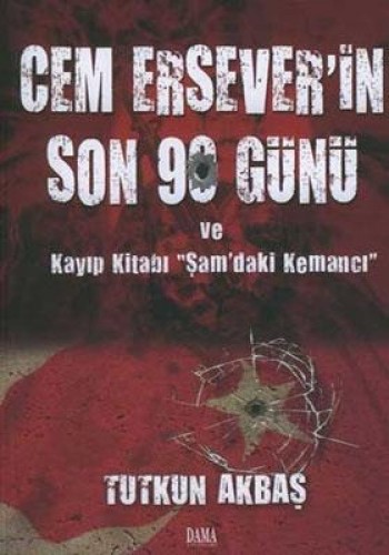 CEM ERSEVERİN SON 90 GÜNÜ