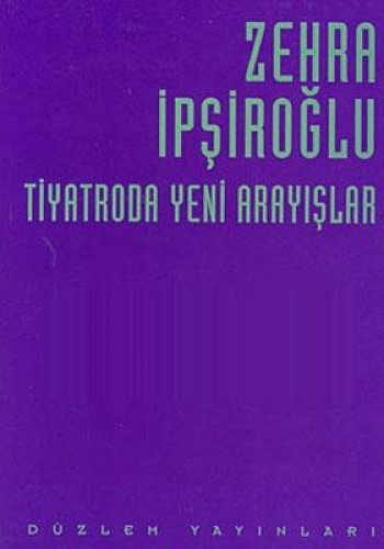 TİYATRODA YENİ ARAYIŞLAR