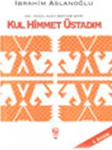 KUL HİMMET ÜSTADIM