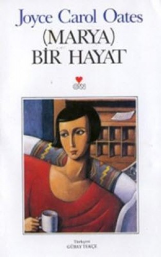 MARYA-BİR HAYAT J.C.OATES CAN