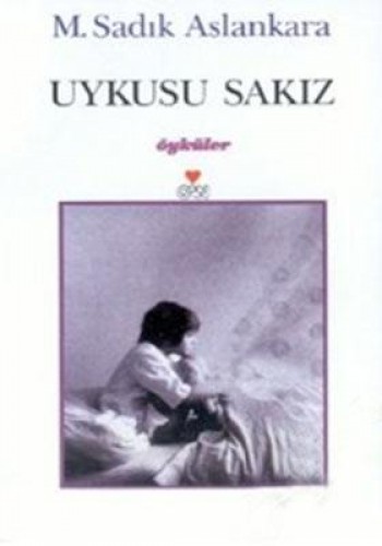 UYKUSU SAKIZ