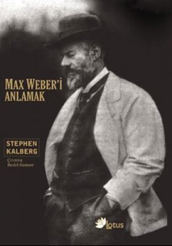 MAX WEBERİ ANLAMAK